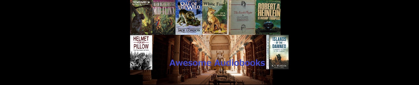 Awesome Audio Books  (Science Fiction, Fiction, Fantasy, History)