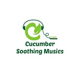 Cucumber Soothing Musics