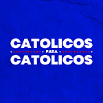 Católicos para Católicos