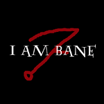 I AM BANE