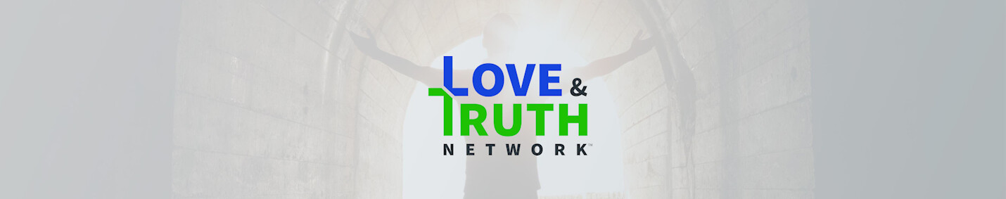 Love & Truth Network