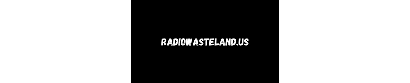 Radio Wasteland Full Show