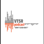 VTSR ™ Podcast