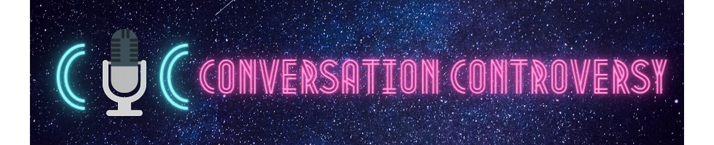 Conversation Controversy