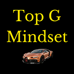Top G Mindset