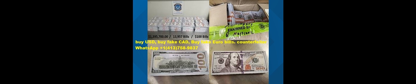 For sale false USD, Buy fake CAD, buy counterfeit EUR, GBP, INR, CHF, SEK, NOK, DKK, CZK, HUF, RON, SCT, BDT