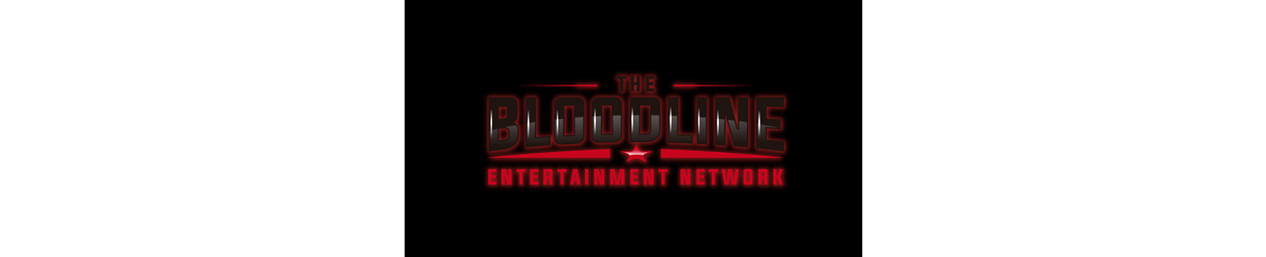 The Bloodline Entertainment Network