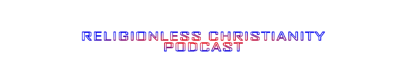 ReligionlessChristianityPodcast