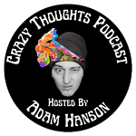 Crazy Thoughts Podcast