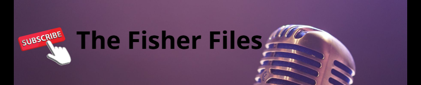 The Fisher Files