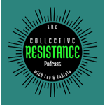 The Collective Resistance Podcast