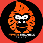 Primitive Intelligence Podcast