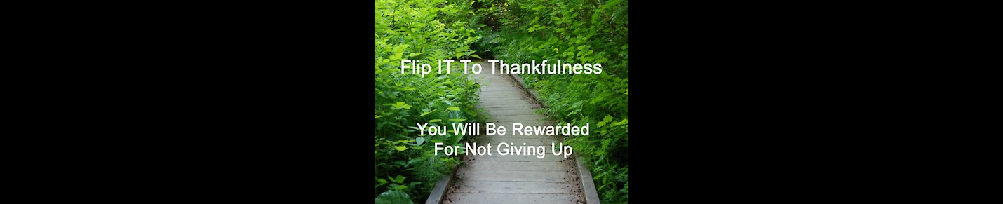 Flip IT to Thankfulness
