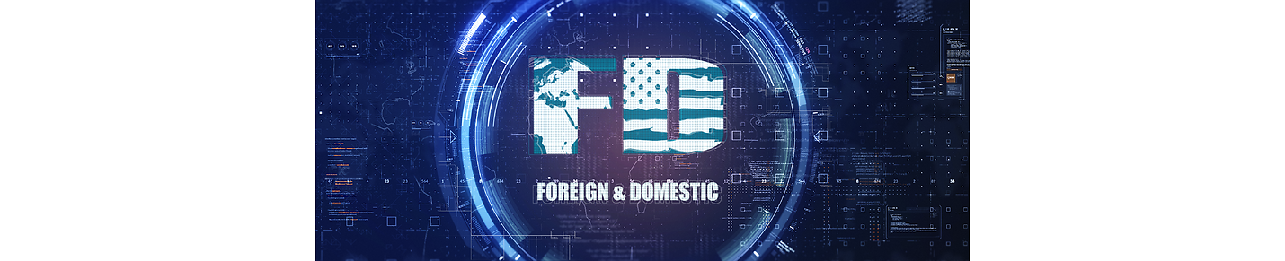 Foreign And Domestic