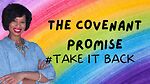 THE Covenant Promise #takeitback