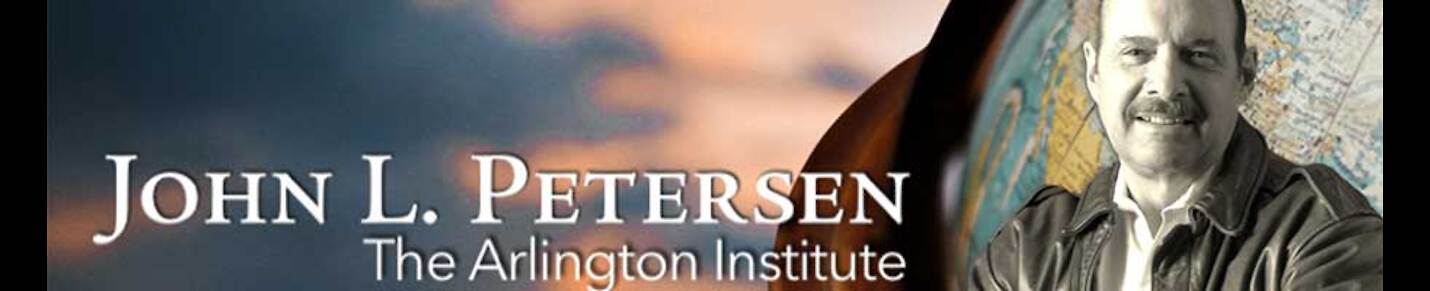 John L. Petersen - PostScript - The Arlington Institute