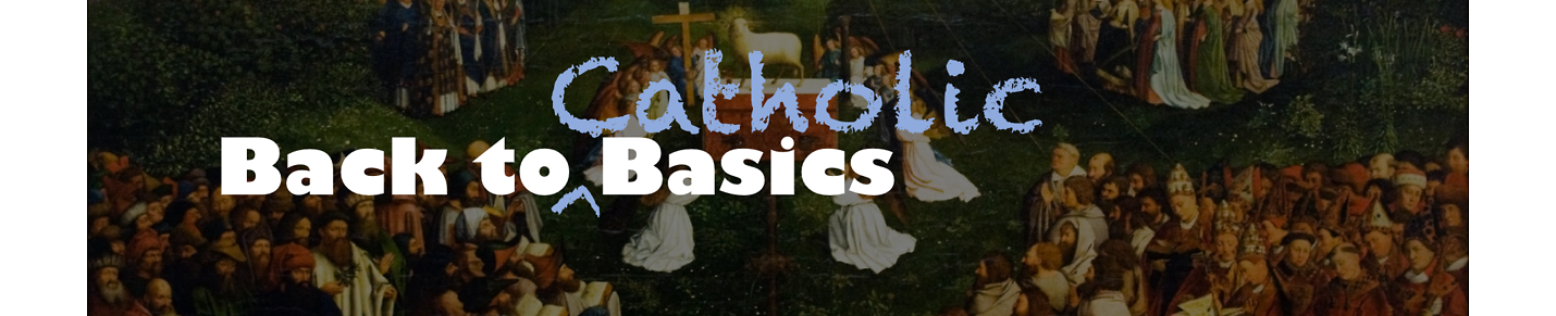 Back to Catholic Basics