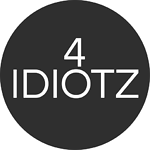 4 idiotz