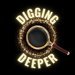 Digging Deeper Original Podcasts