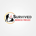 I Survived Business Podcast
