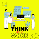 THINK AND WORK