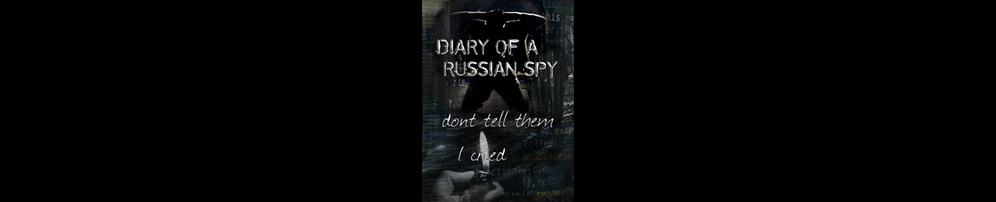 DIARY OF A RUSSIAN SPY