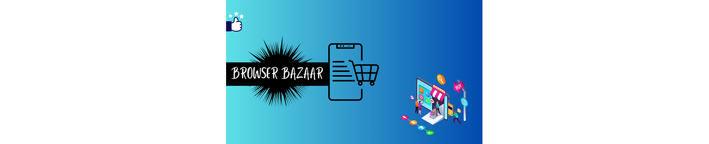Browser Bazaar