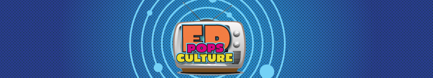 Ed Pops Culture