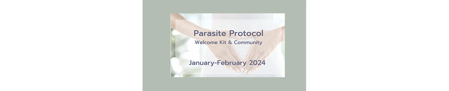 Parasite Protocol Kit & Community Jan/Feb 2024