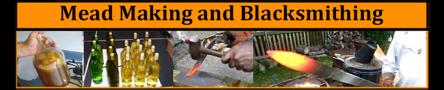 Mead Making and Blacksmithing