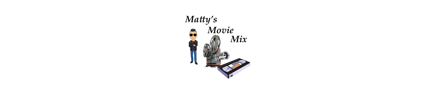 Matty's Movie Mix