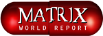 Matrix World Report