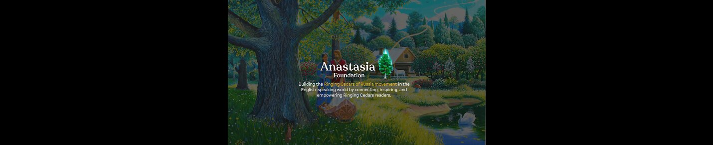 Anastasia Foundation | Ringing Cedars of Russia English