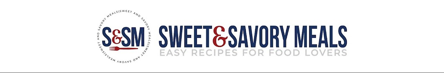 Sweet and Savory Meals Blog