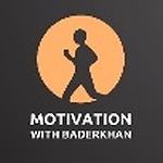 Motivation With Baderkhan