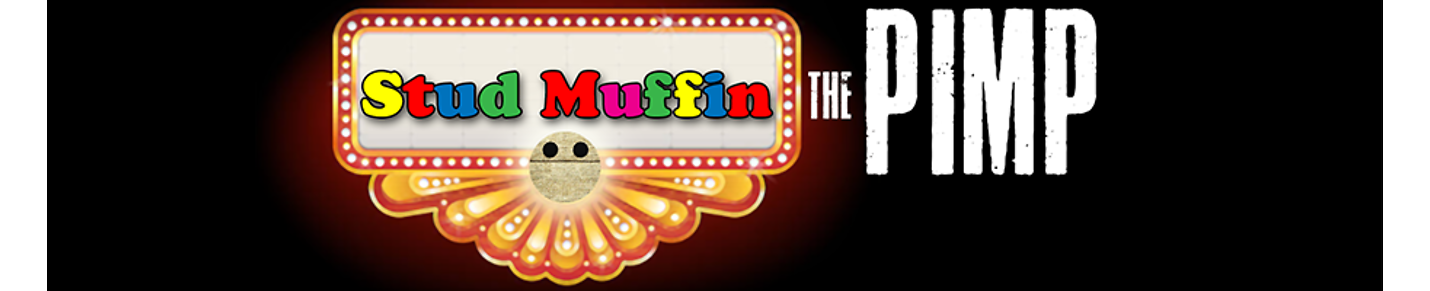 Stud Muffin the Pimp