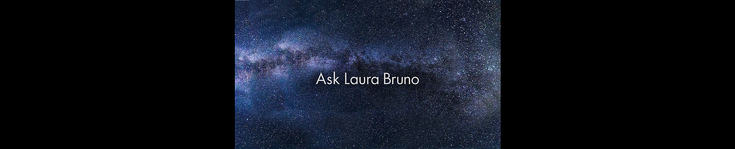 Ask Laura Bruno