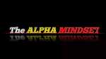 The ALPHA MIND SET