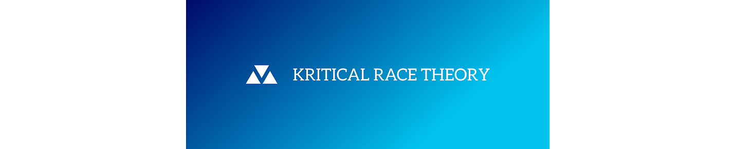 KRITICAL RACE THEORY