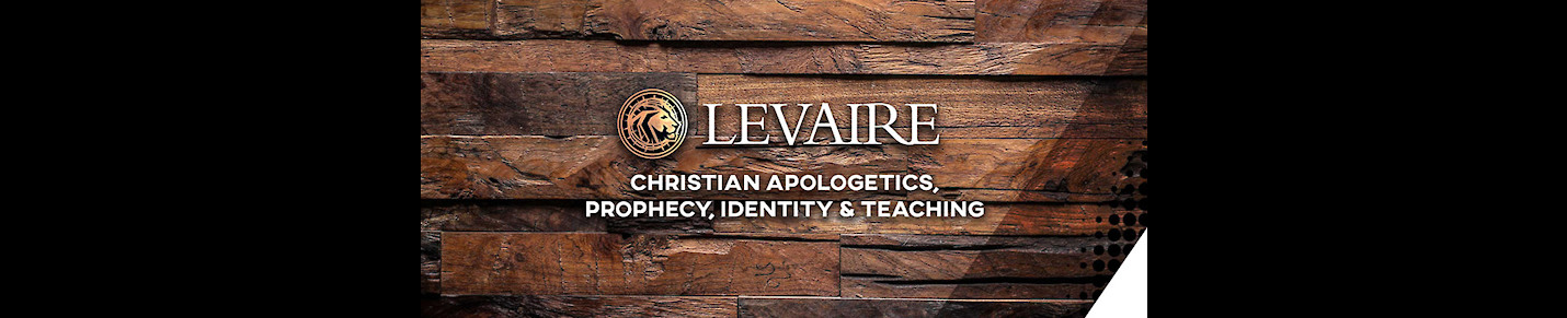 Levaire | Christian Apologetics, Prophecy & Identity