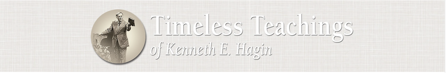 Rev. Kenneth E. Hagin Timeless Teachings
