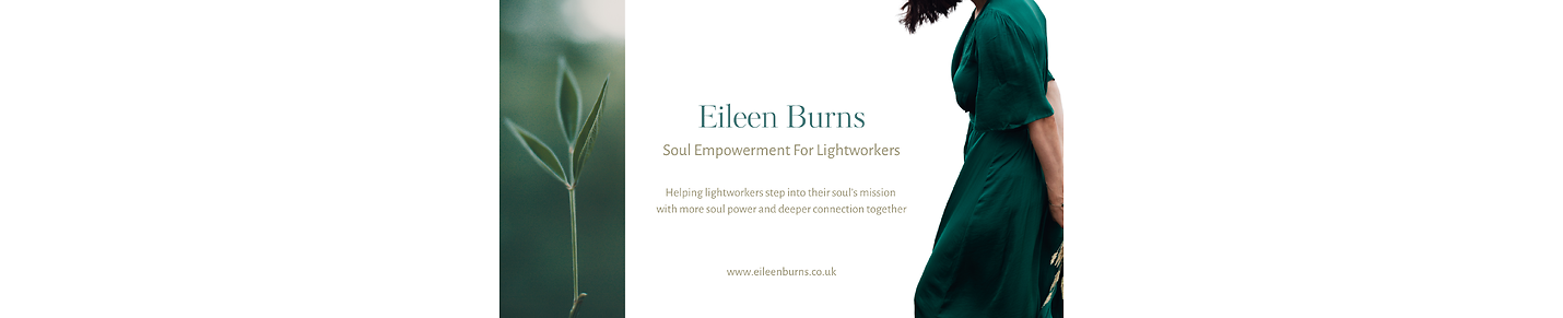 Eileen Burns - Soul Empowerment For Lightworkers