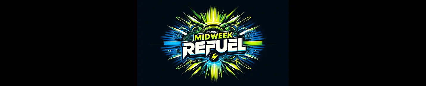 Midweek Refuel