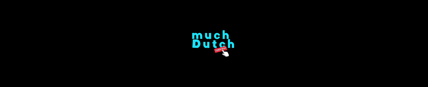 Much Dutch