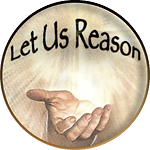 Let Us Reason