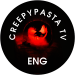 Creepypasta TV ENG