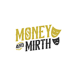 Money and Mirth