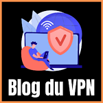 Le Blog du VPN
