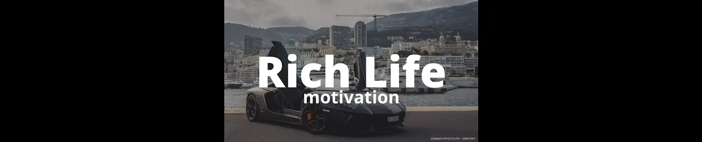 Rich Life Motivation