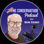 The Conservatude Podcast with Mark Kremer